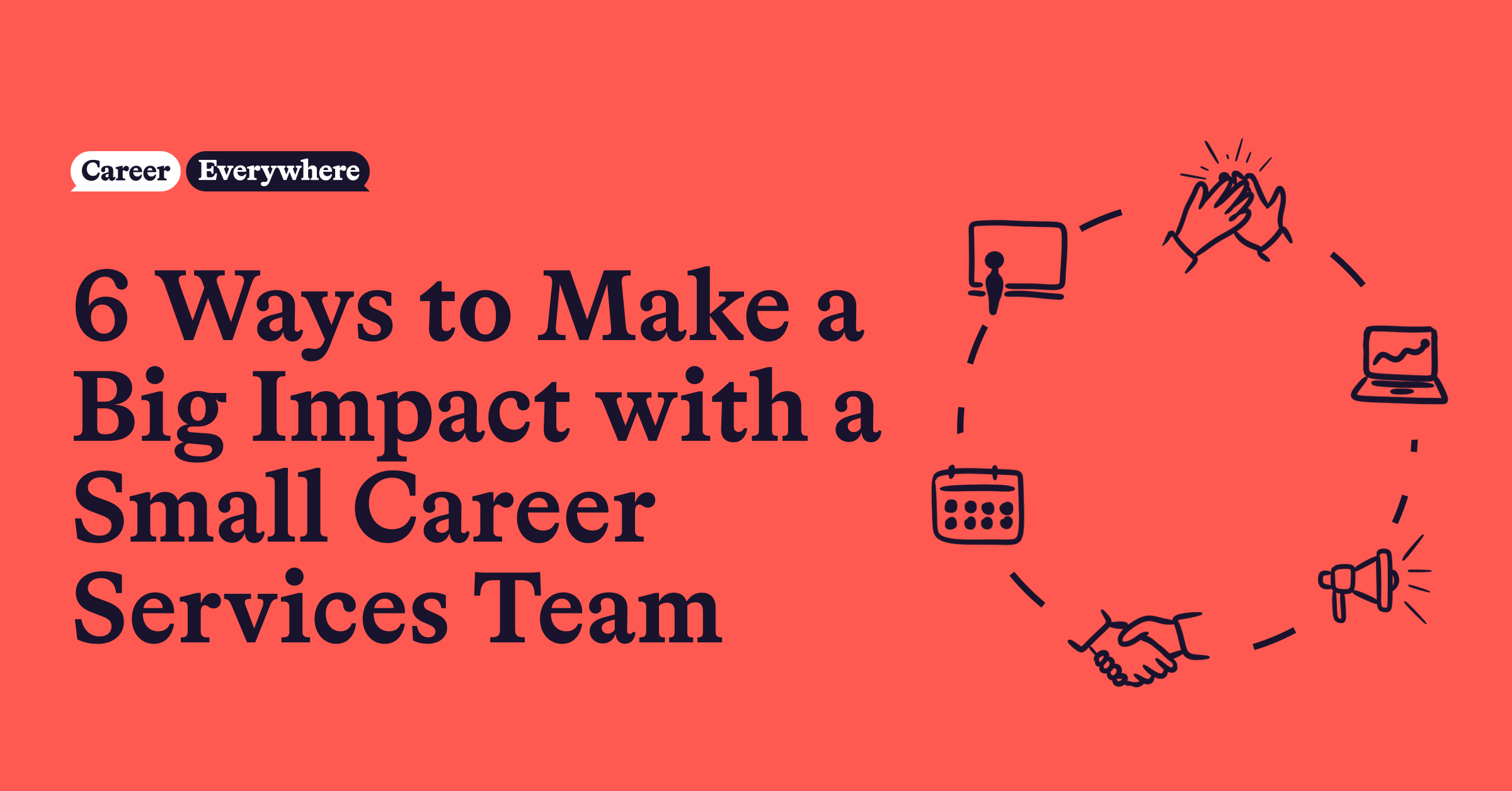 6 Ways to Make a Big Impact with a Small Career Services Team