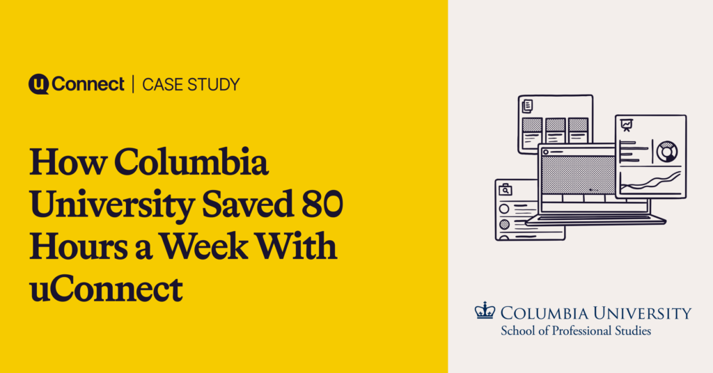 How Columbia University Saved 80 Hours a Week With uConnect’s Platform