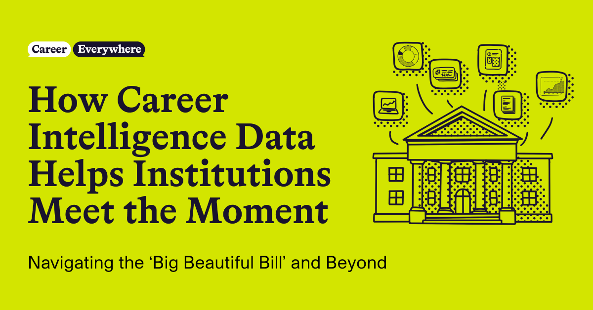 How Career Intelligence Data Helps Institutions Meet the Moment: Navigating the ‘Big Beautiful Bill’ and Beyond