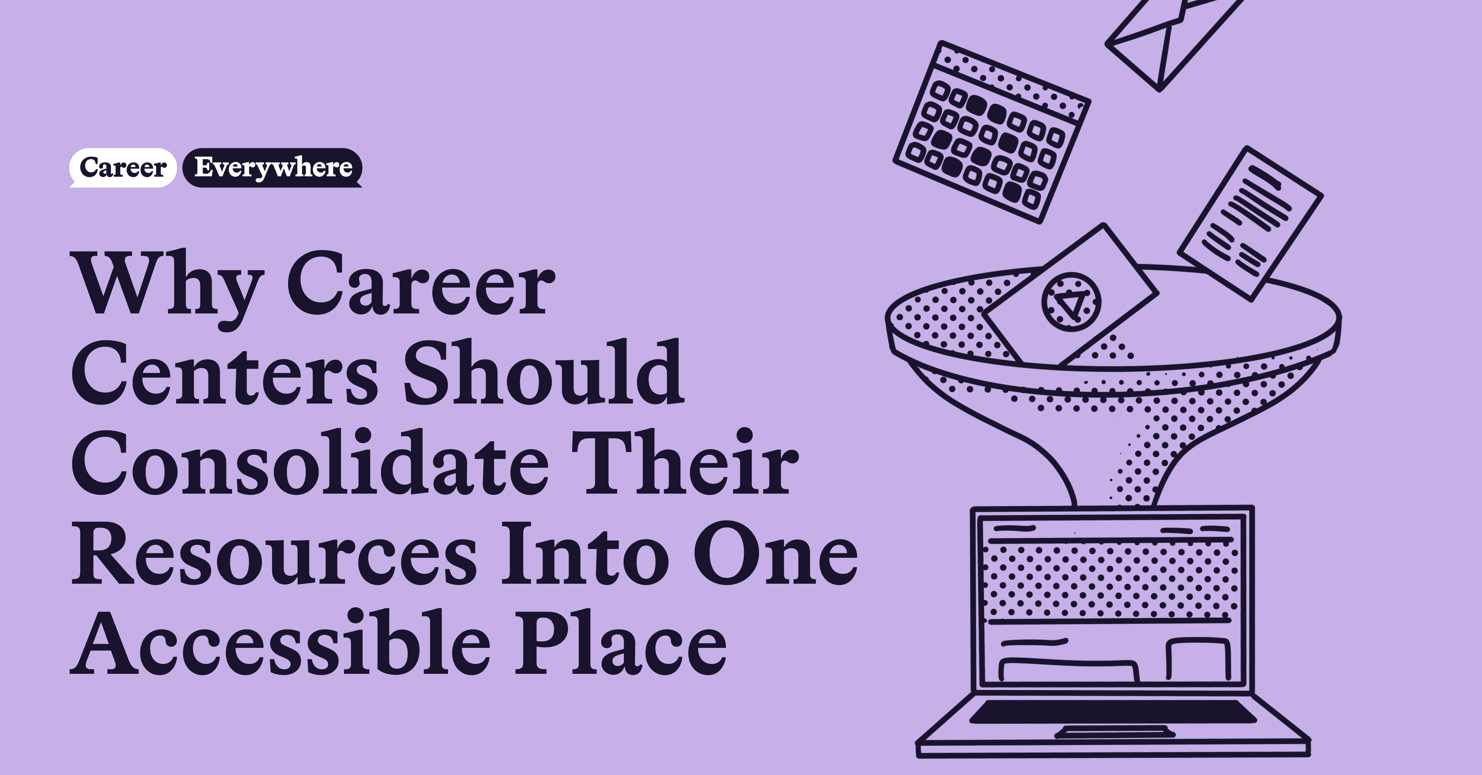 Why Career Centers Should Consolidate Their Resources Into One Accessible Place