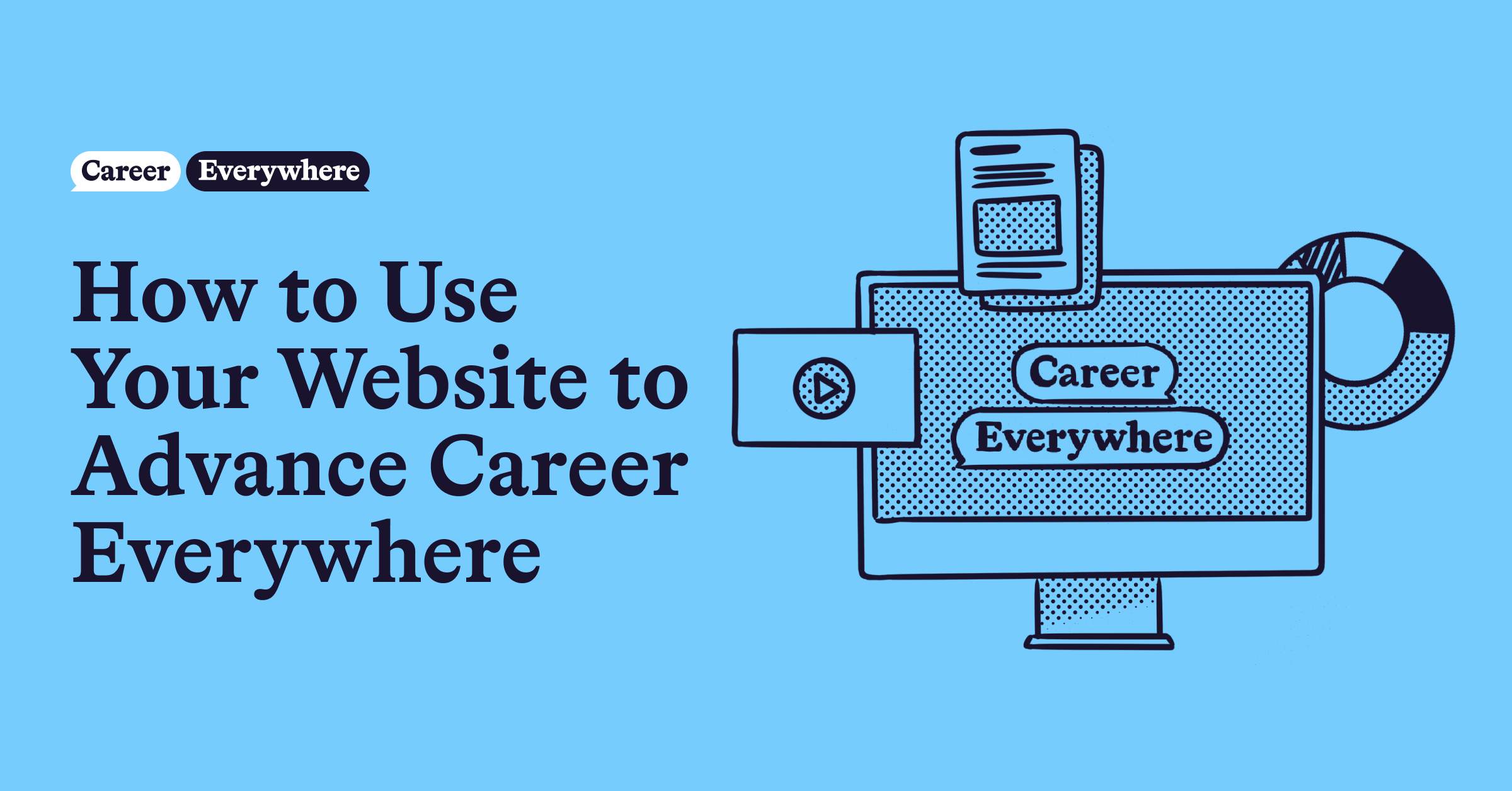 How to Use Your Website to Advance Career Everywhere